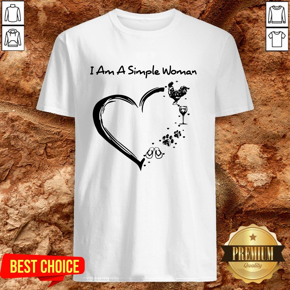 I Am A Simple Woman Chicken Wine Dog Paw And Flip Flop Shirt I Am A Simple Woman Chicken Wine Dog Paw And Flip Flop Shirt