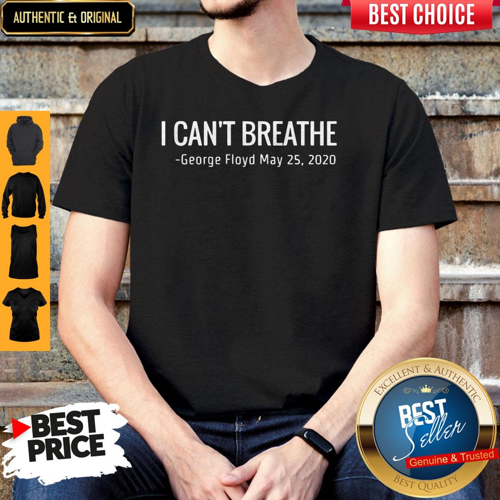 I Can’t Breathe George Floyd May 25 2020 Shirt I Can’t Breathe George Floyd May 25 2020 Shirt