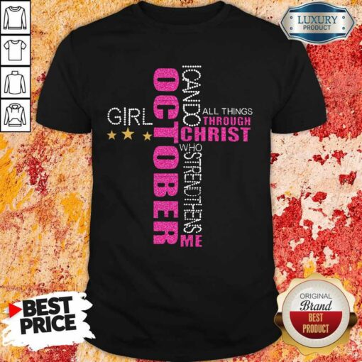 I Can Do All Things Through Christ Who Strengthens Me October Girl Diamond Shirt
