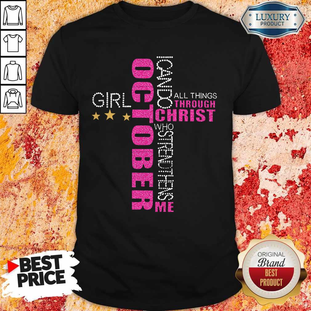 I Can Do All Things Through Christ Who Strengthens Me October Girl Diamond Shirt I Can Do All Things Through Christ Who Strengthens Me October Girl Diamond Shirt