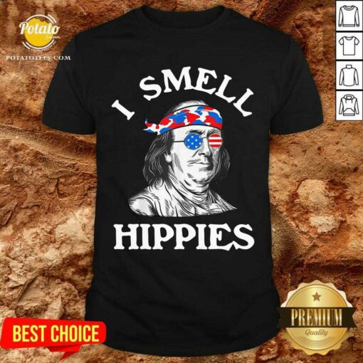 I Smell Hippies Ben Franklin 4th Of July Political Shirt