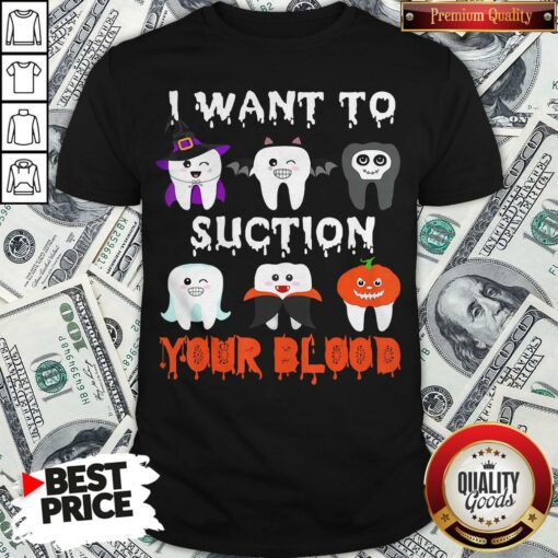 I Want To Suction Your Blood Funny Tooth Halloween Dental 2020 Shirt