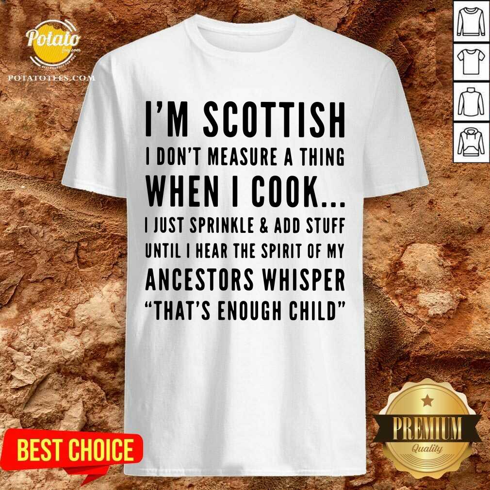 I'M Scottish When I Cook Crew Neck Shirt I'M Scottish When I Cook Crew Neck Shirt