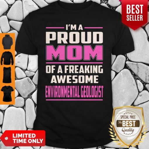 I’m A Proud MOM Environmental Geologist Shirt