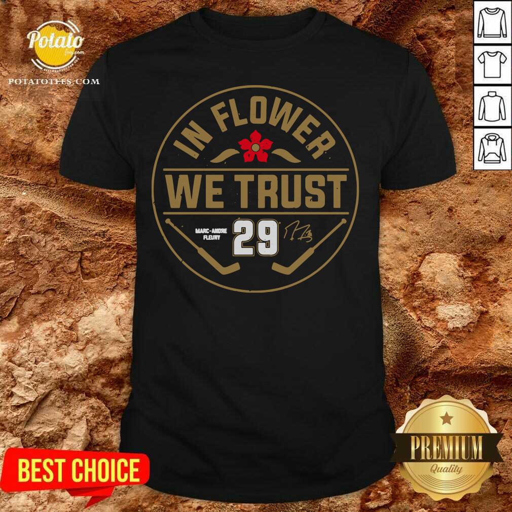 In Flower We Trust Marc Andre Fleury 29 Signature Shirt In Flower We Trust Marc Andre Fleury 29 Signature Shirt