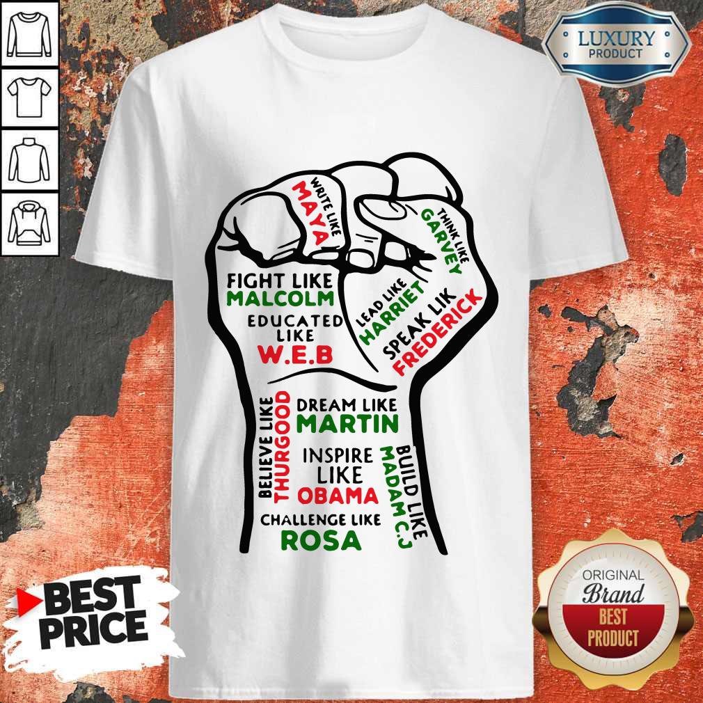 Inspiring Black Leaders Fist Inspire Like Obama Challenge Like Rosa Shirt Inspiring Black Leaders Fist Inspire Like Obama Challenge Like Rosa Shirt