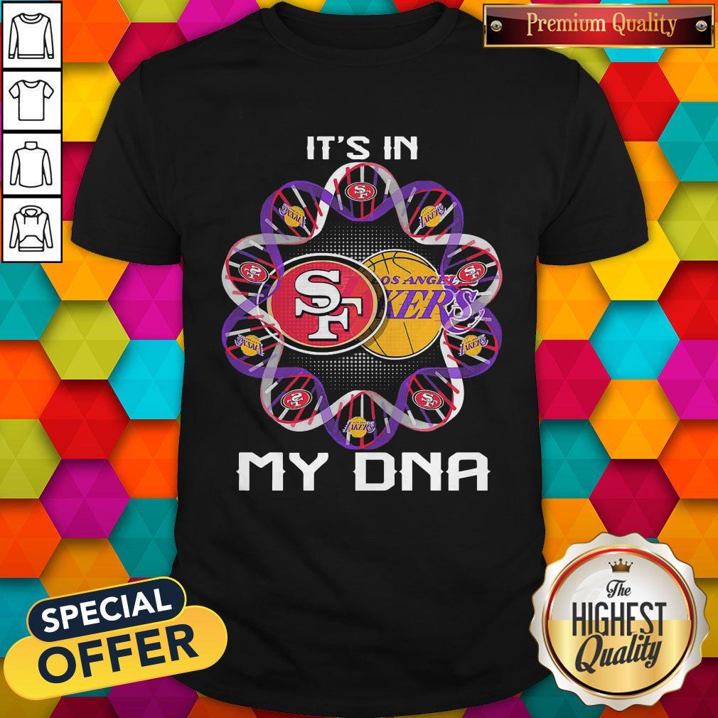 It’s In My DNA San Francisco 49Ers And Los Angeles Lakers Shirt It’s In My DNA San Francisco 49Ers And Los Angeles Lakers Shirt