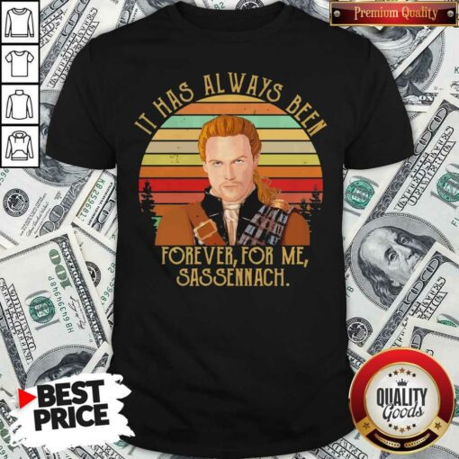Jamie Fraser It Has Always Been Forever For Me Sassenach Vintage Shirt