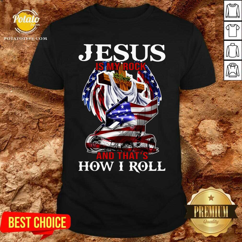 Jesus Is My Rock And That'S How I Roll Shirt Jesus Is My Rock And That'S How I Roll Shirt