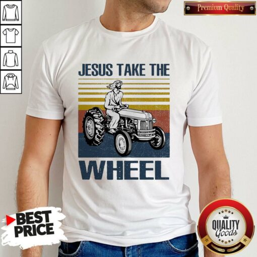 Jesus Take The Wheel Vintage Shirt
