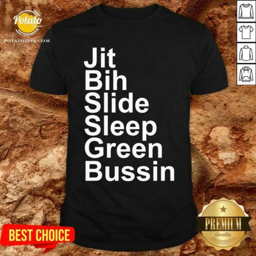 Jit Bih Slide Sleep Green Bussin Shirt