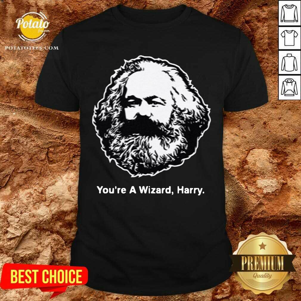 Karl Marx You’re A Wizard Harry Shirt Karl Marx You’re A Wizard Harry Shirt