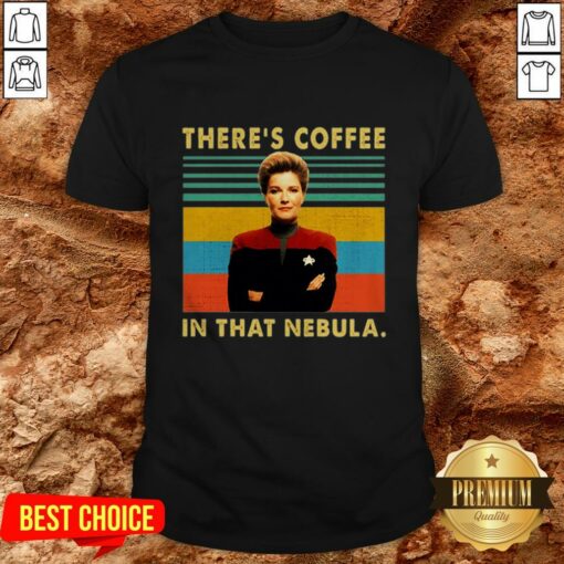 Kathryn Janeway There’s Coffee In That Nebula Shirt