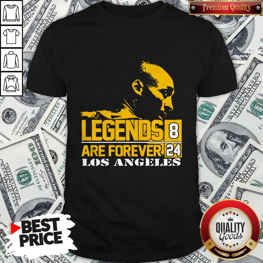 Kobe Bryant Legends Are Forever Los Angeles 8 24 Shirt Kobe Bryant Legends Are Forever Los Angeles 8 24 Shirt