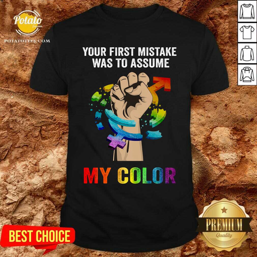 LGBT First Mistake Was To Assume My Color Shirt LGBT First Mistake Was To Assume My Color Shirt