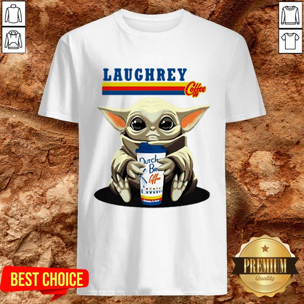 Laughrey Coffee Star Wars Baby Yoda Hug Dutch Bros Coffee Shirt Laughrey Coffee Star Wars Baby Yoda Hug Dutch Bros Coffee Shirt