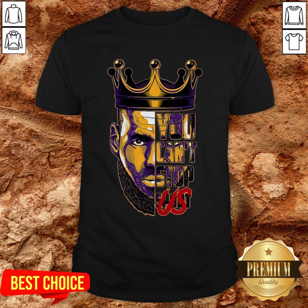 Lebron James King You Can’t Stop Shirt Lebron James King You Can’t Stop Shirt