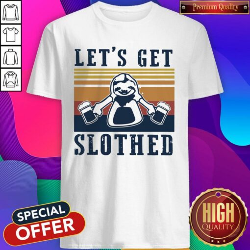 Let’s Get Slothed Beer Vintage Shirt