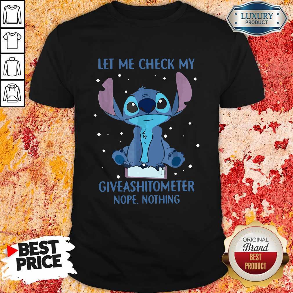 Let Me Check My Giveashitometter Nope Nothing Shirt Let Me Check My Giveashitometter Nope Nothing Shirt