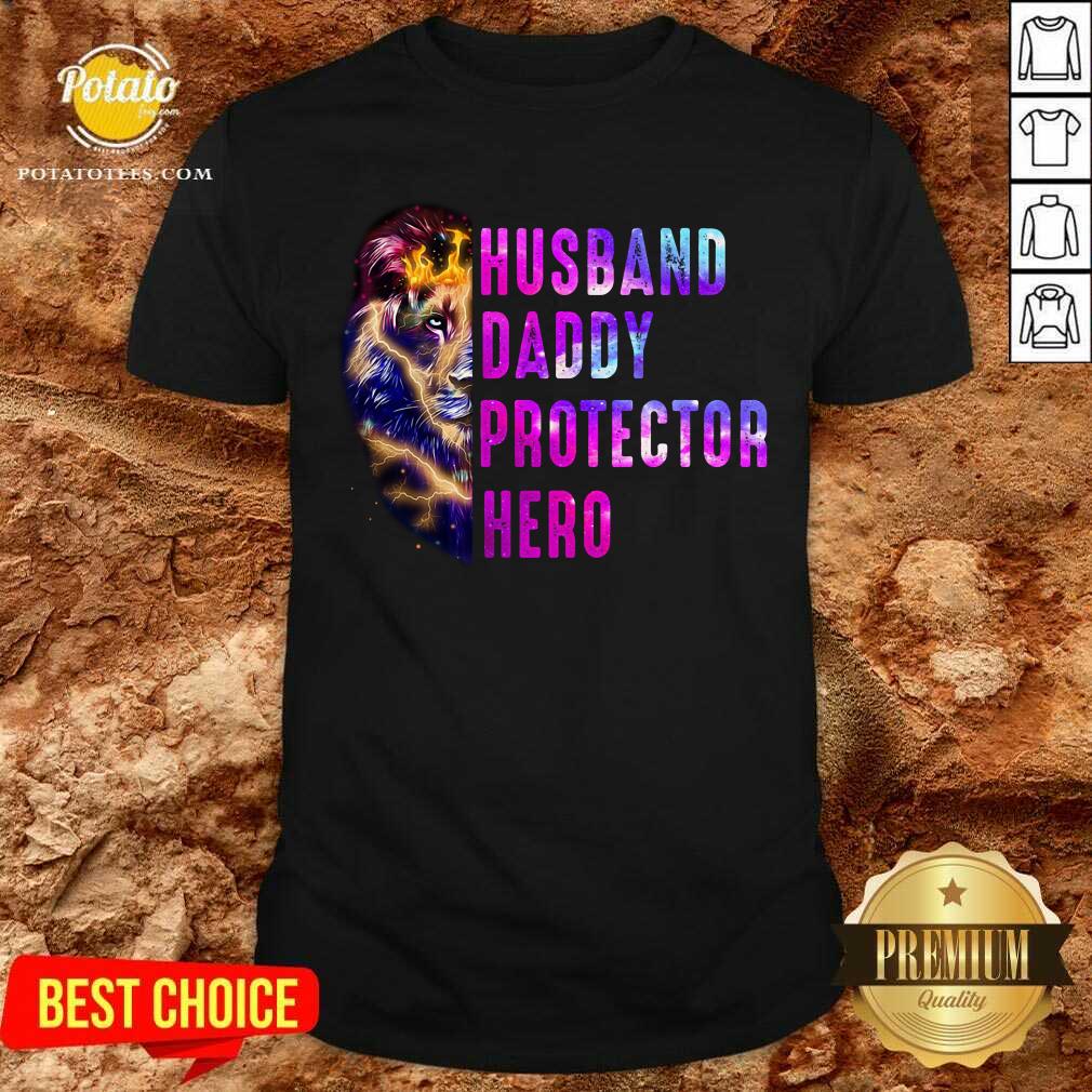 Lion Husband Daddy Protector Hero Shirt Lion Husband Daddy Protector Hero Shirt