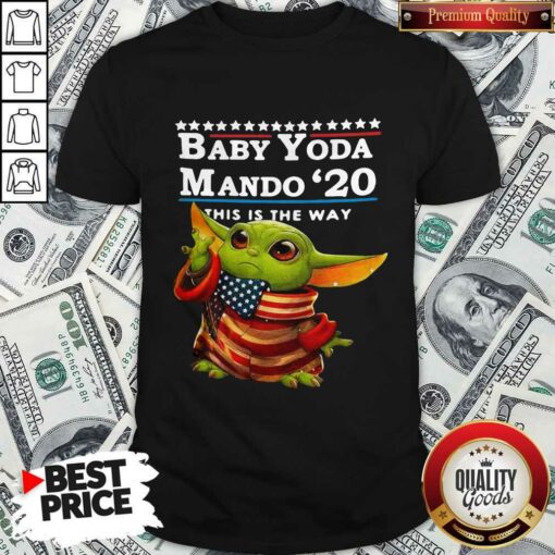 Love Baby Yoda Mando ’20 This Is The Way Shirt