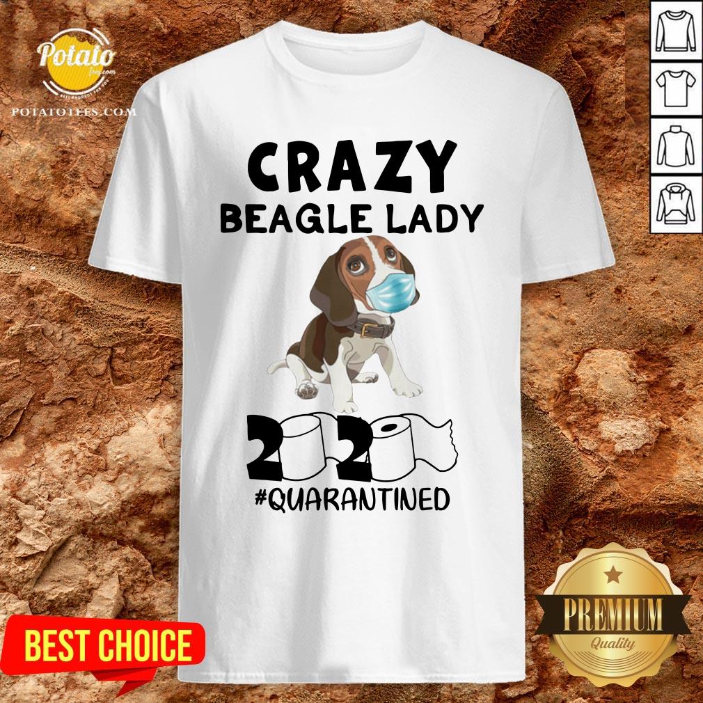 Love Crazy Beagle Lady 2020 Quarantined Shirt Love Crazy Beagle Lady 2020 Quarantined Shirt