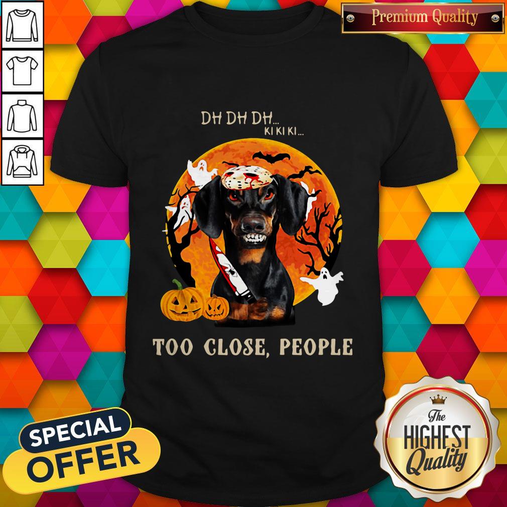 Love Dachshund Too Close People Halloween Shirt Love Dachshund Too Close People Halloween Shirt