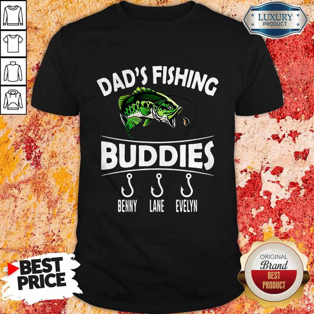 Love Dad’s Fishing Buddies Benny Lane Evelyn Shirt Love Dad’s Fishing Buddies Benny Lane Evelyn Shirt