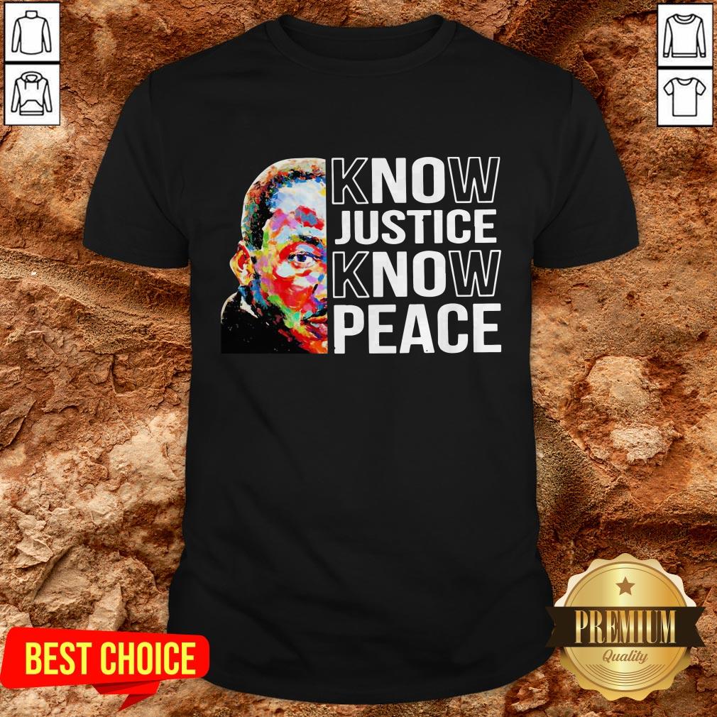 Love Know Justice Know Peace Shirt Love Know Justice Know Peace Shirt