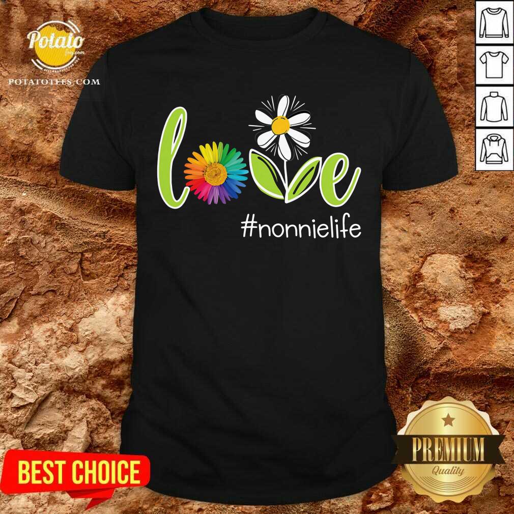Love Nonnie Life Flower Artistry Shirt Love Nonnie Life Flower Artistry Shirt