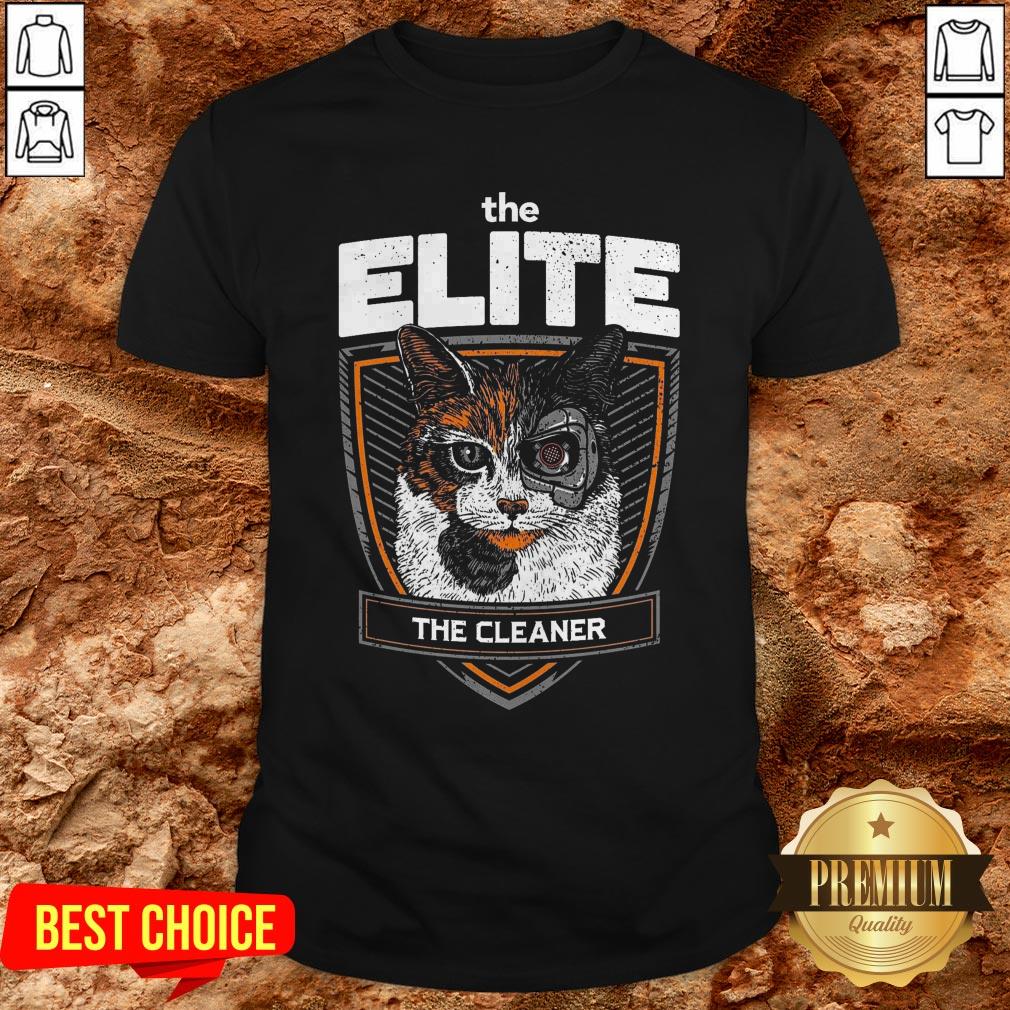 Love The Elite The Cleaner Shirt Love The Elite The Cleaner Shirt