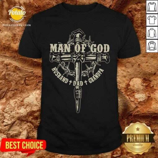 Man Of God Husband Dad Grandpa Shirt