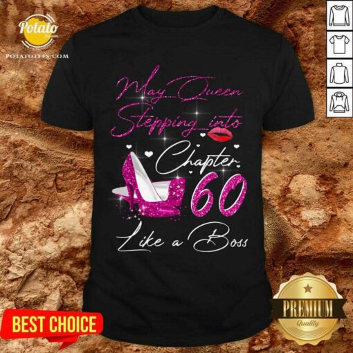May Queen Stepping Into Chapter 60 Like A Boss Shirt
