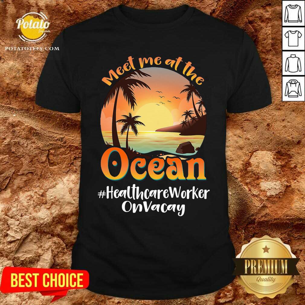 Meet Me At The Ocean Shirt Meet Me At The Ocean Shirt