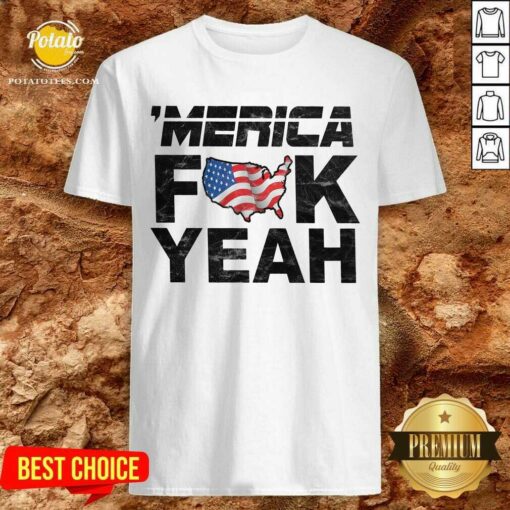 Merica Fuck Yeah 4th Of July Shirt