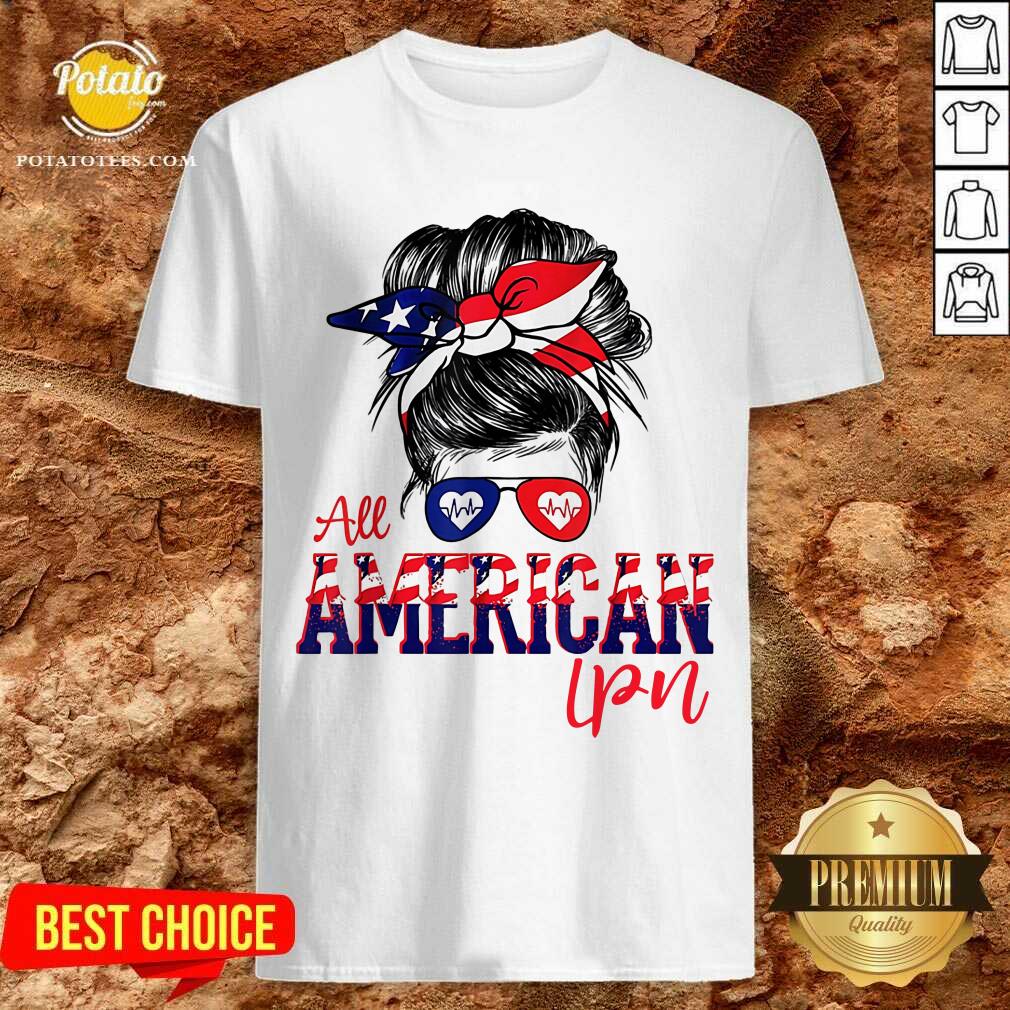Messy Bun All American LPN Nurse Shirt Messy Bun All American LPN Nurse Shirt