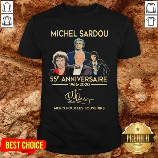 Michel Sardou 55e Anniversaire 1965 2020 Merci Pour Les Souvenirs Shirt