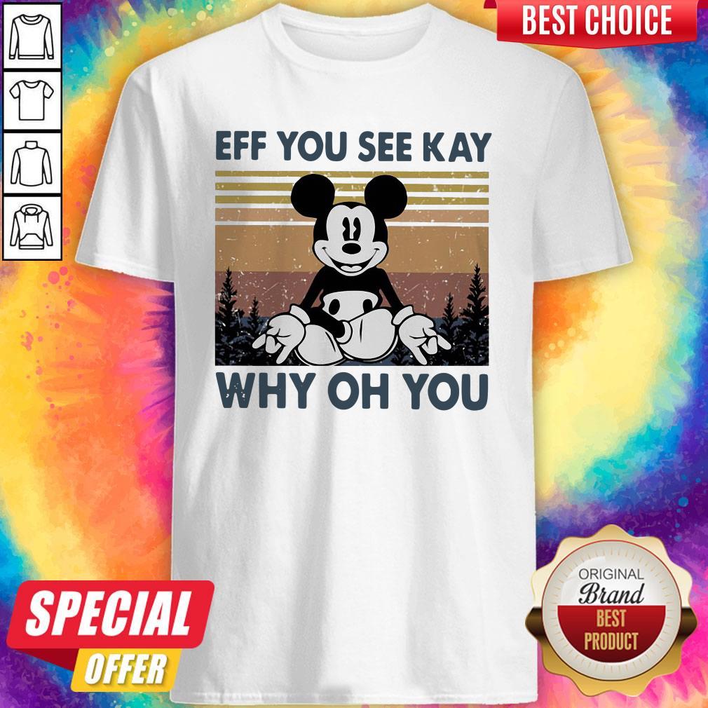 Mickey Mouse Yoga Eff You See Kay Why Oh You Vintage Shirt Mickey Mouse Yoga Eff You See Kay Why Oh You Vintage Shirt