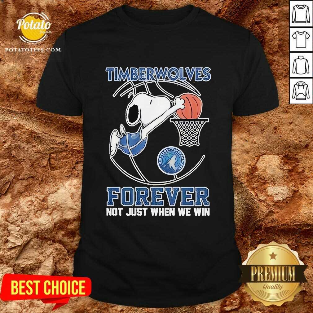 Minnesota Timberwolves Snoopy Plays Basketball Forever Not Just When We Win T-Shirt Minnesota Timberwolves Snoopy Plays Basketball Forever Not Just When We Win T-Shirt
