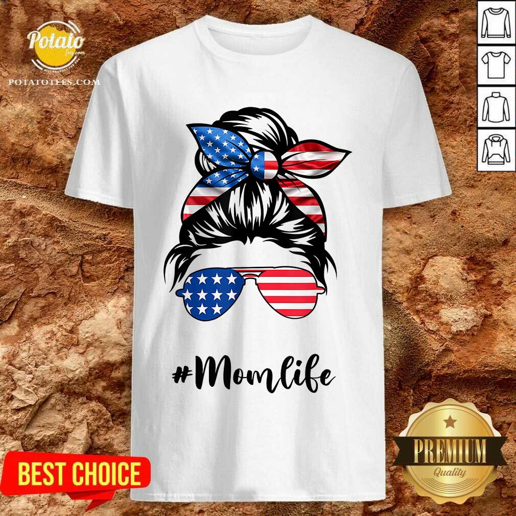 Mom Life Messy Bun 4th Of July American Flag Shirt Mom Life Messy Bun 4th Of July American Flag Shirt
