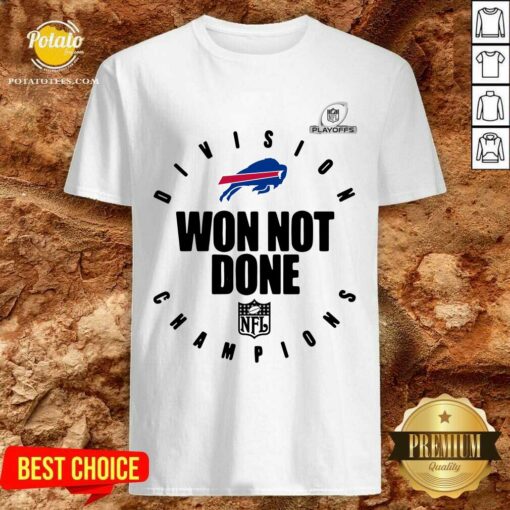 Nice Buffalo Bills Champions 2020 Won Not Done Shirt