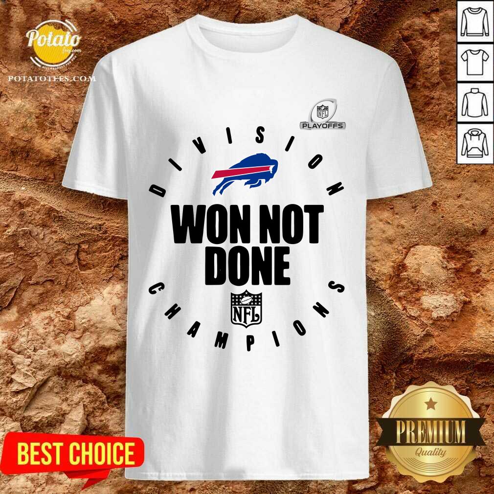 Nice Buffalo Bills Champions 2020 Won Not Done Shirt Nice Buffalo Bills Champions 2020 Won Not Done Shirt