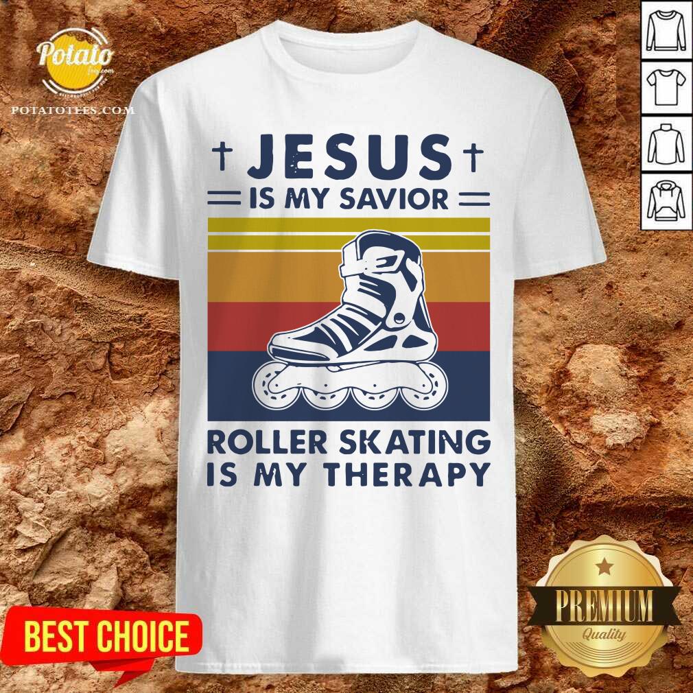 Nice Jesus Is My Savior Roller Skating Is My Therapy Vintage Shirt Nice Jesus Is My Savior Roller Skating Is My Therapy Vintage Shirt