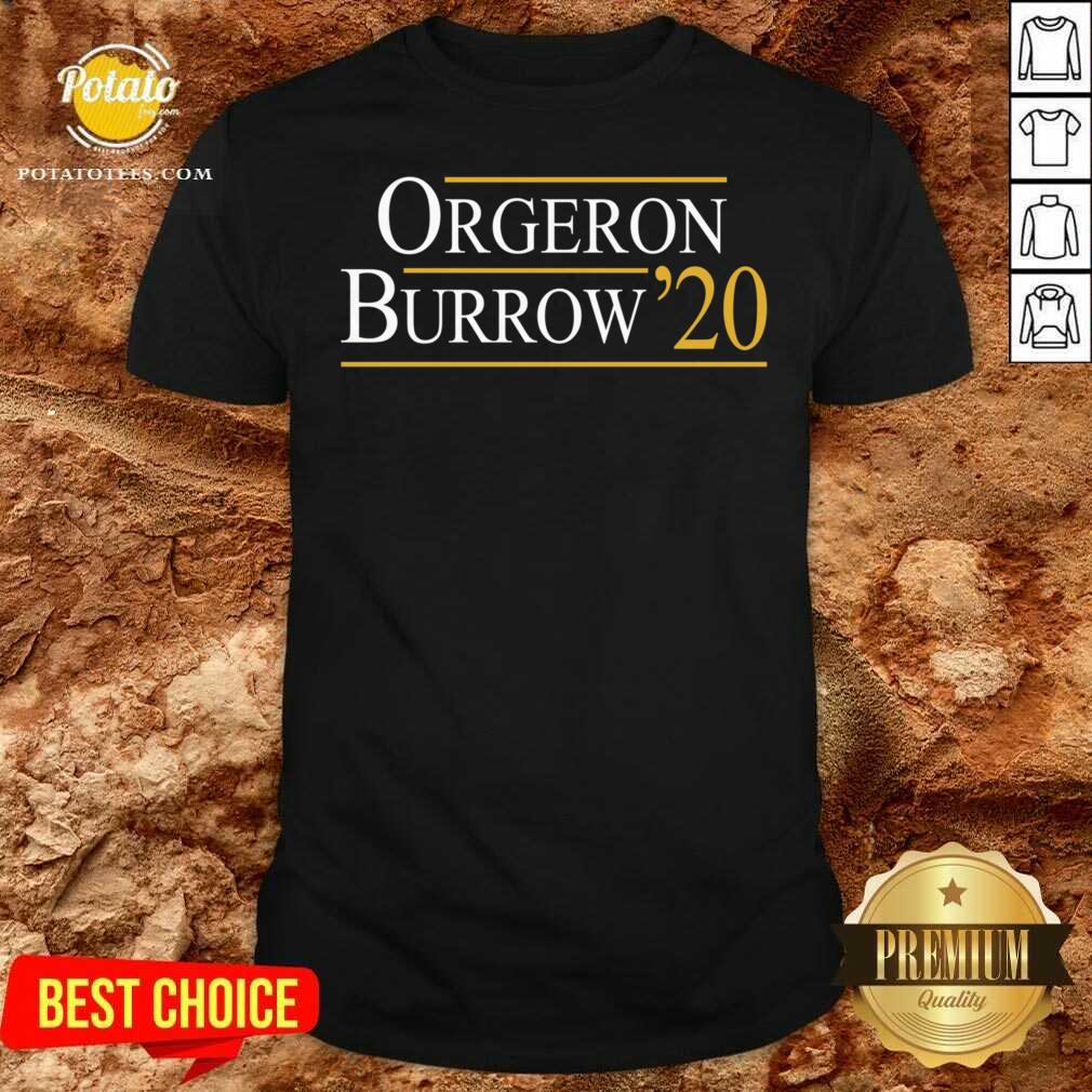 Nice Orgeron Burrow 2020 Shirt Nice Orgeron Burrow 2020 Shirt