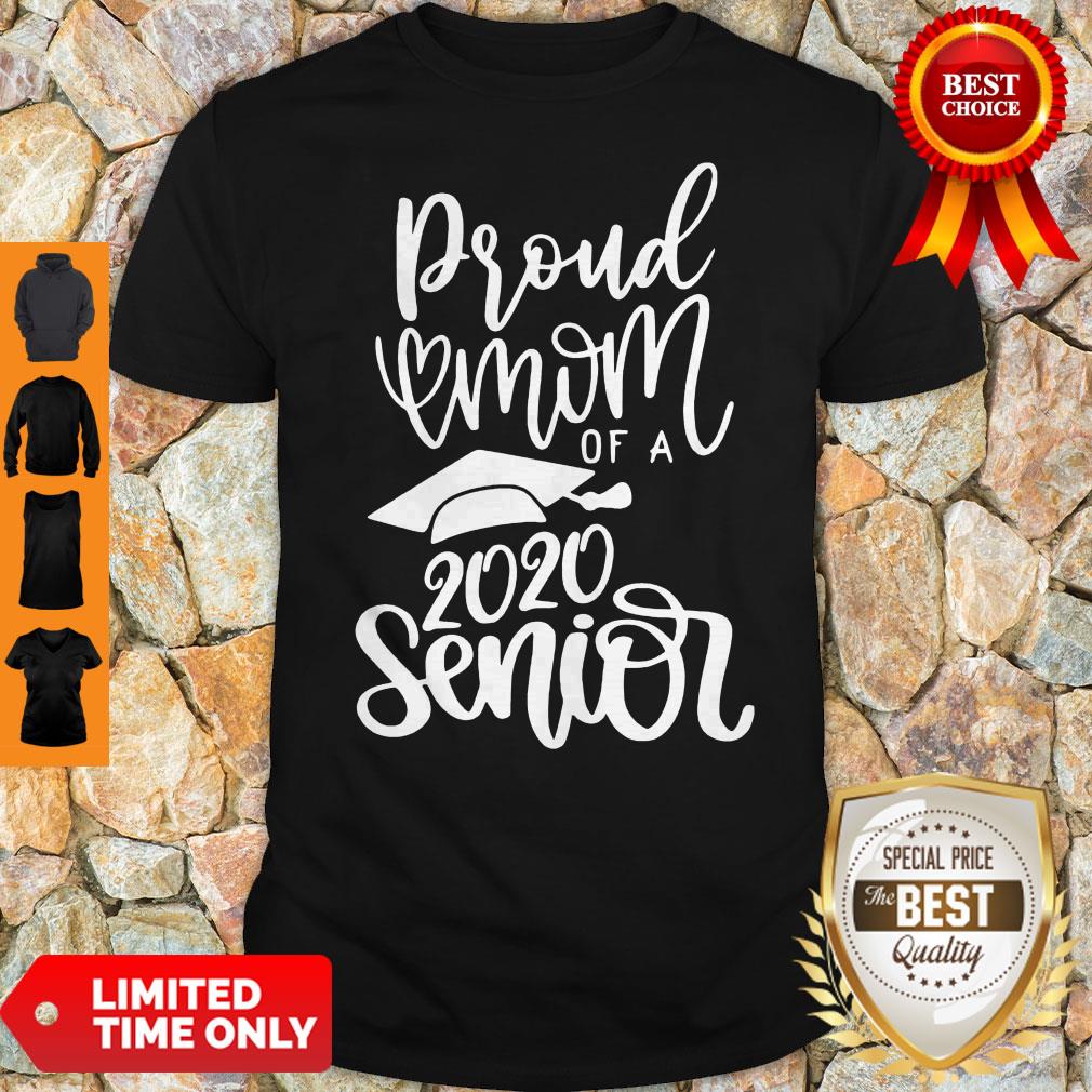 Nice Proud Mom Of A 2020 Senior Shirt Nice Proud Mom Of A 2020 Senior Shirt