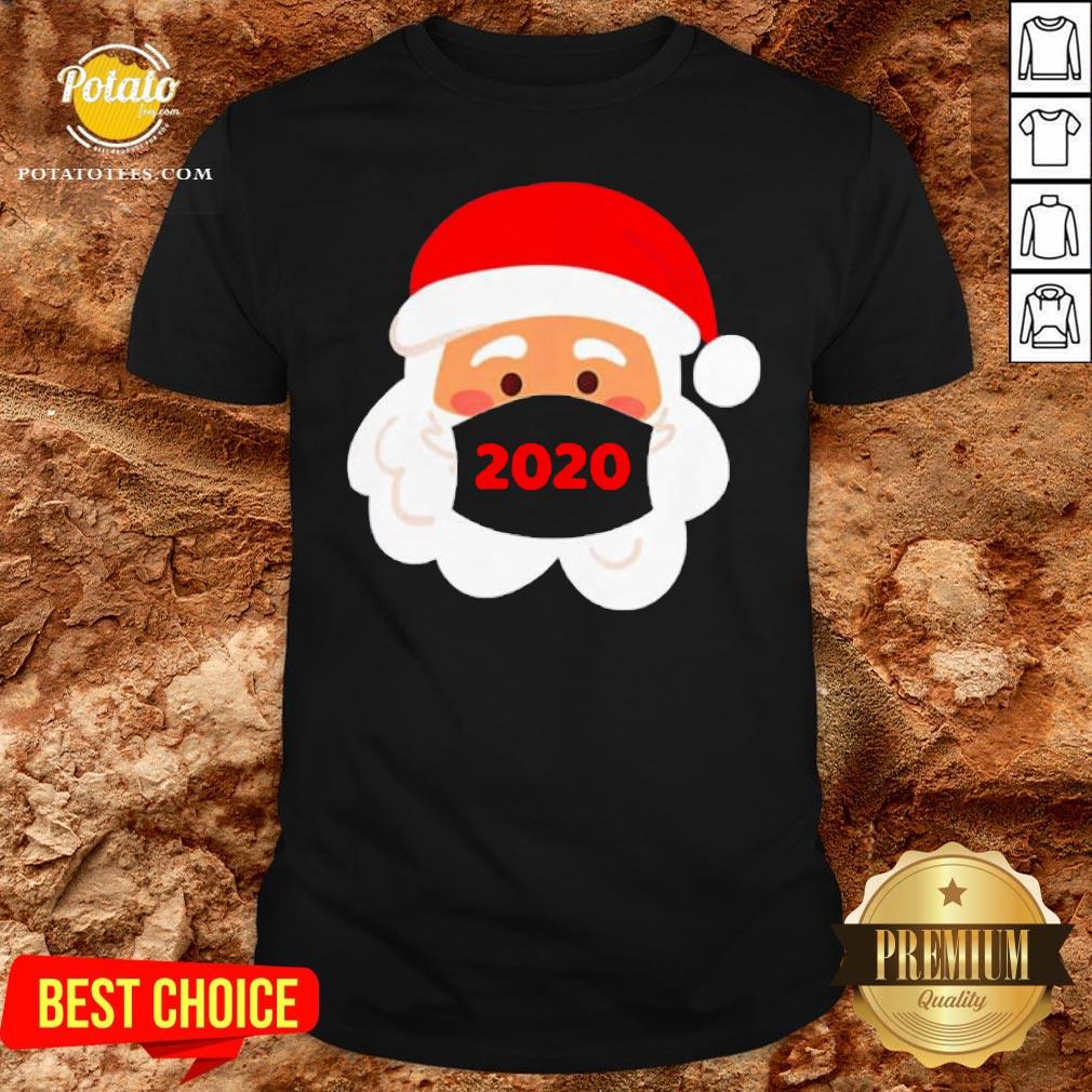 Nice Santa Claus Wearing Face Mask 2020 Christmas Shirt Nice Santa Claus Wearing Face Mask 2020 Christmas Shirt