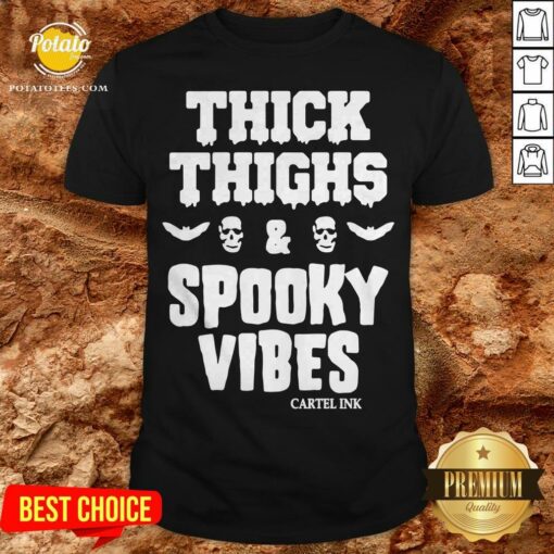 Nice Thick Thighs Spooky Vibes Shirt