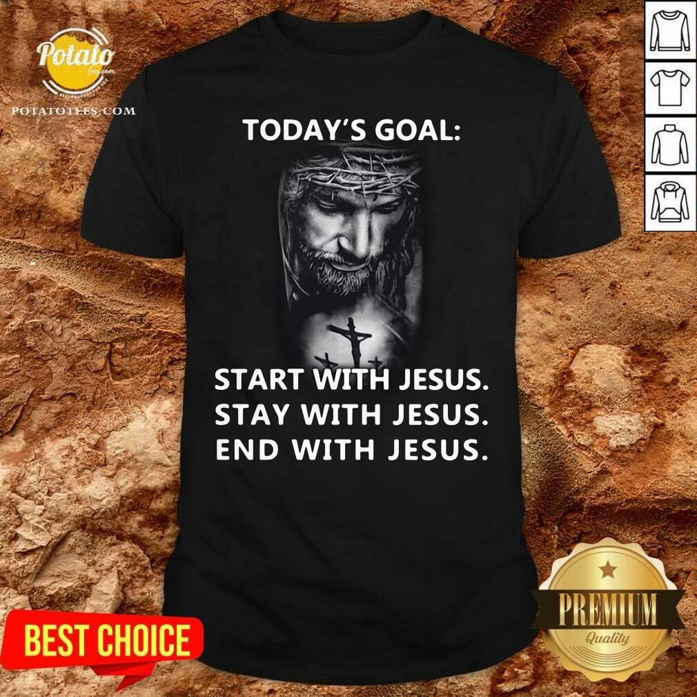 Nice Today’s Goal Start With Jesus Stay With Jesus End With Jesus 2021 Shirt Nice Today’s Goal Start With Jesus Stay With Jesus End With Jesus 2021 Shirt