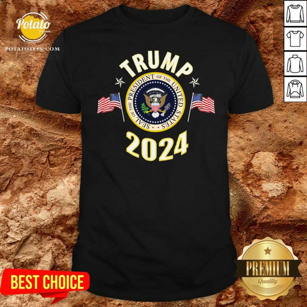 Nice Trump 2024 Presidential Seal Flag Shirt Nice Trump 2024 Presidential Seal Flag Shirt