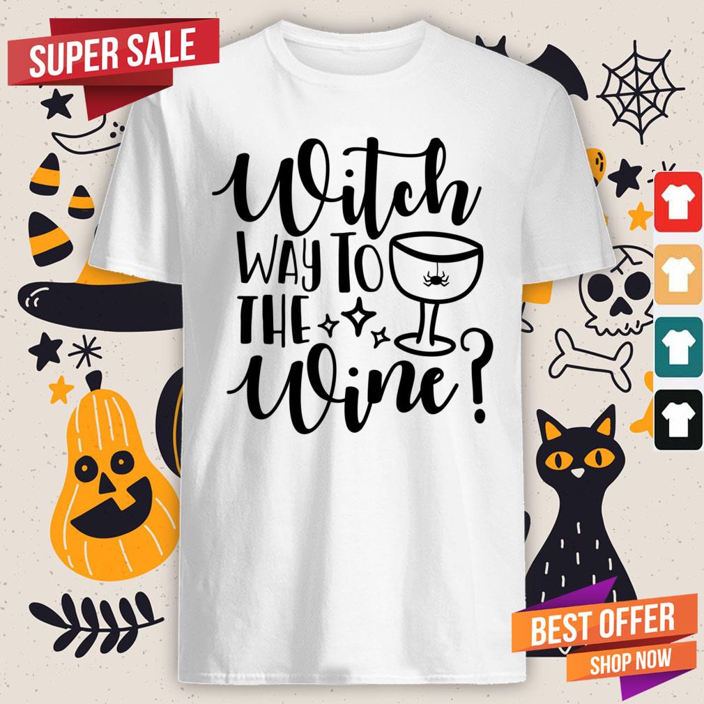 Nice Witch Way To The Wine Halloween Shirt Nice Witch Way To The Wine Halloween Shirt